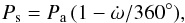 Mathematical equation: \begin{eqnarray*} P_{\rm s} = P_{\rm a} \,(1 - \dot{\omega}/360^\circ), \end{eqnarray*}
