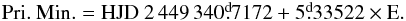 Mathematical equation: \begin{eqnarray*} \rm Pri.\ Min. = HJD\ 2\,449\,340\fd7172 + 5\fd33522 \times E. \end{eqnarray*}