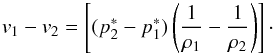 Mathematical equation: \begin{equation} v_1-v_2=\left[ (p_2^*-p_1^*) \left( \frac{1}{\rho_1}-\frac{1}{\rho_2} \right) \right]\cdot \end{equation}