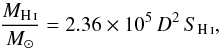 Mathematical equation: \begin{equation} \frac{M_{\ion{H}{i}}}{M_{\odot}} = 2.36 \times 10^5 \, {D}^2 \, {S_{\ion{H}{i}}}, \end{equation}