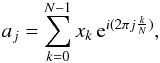 Mathematical equation: \begin{eqnarray} a_j=\sum_{k=0}^{N-1}x_k\,{\rm e}^{i(2\pi j\frac{k}{N})}, \end{eqnarray}