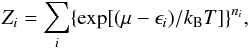Mathematical equation: \begin{equation} Z_i=\sum_i\{\exp[(\mu-\epsilon_i)/k_{\rm B}T]\}^{n_i}, \end{equation}