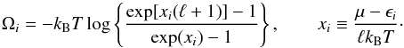 Mathematical equation: \begin{equation} \Omega_i=-k_{\rm B}T\log\left\{\frac{\exp[x_i(\ell+1)]-1}{\exp(x_i) - 1}\right\}, \qquad x_i\equiv \frac{\mu-\epsilon_i}{\ell k_{\rm B}T}\cdot \end{equation}