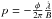 Mathematical equation: \hbox{$p = -\frac{\phi}{2\pi}\frac{\dot\lambda}{B}$}