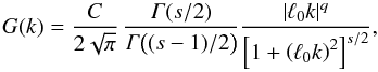 Mathematical equation: \appendix \setcounter{section}{1} \begin{equation} \label{eq:spect} G(k)=\frac{C}{2\sqrt\pi}\,\frac{\Ga(s/2)}{\Ga\bigl((s-1)/2\bigr)}\frac{\abs{\ell_0k}^q}{\left[1+\left(\ell_0k\right)^2\right]^{s/2}}, \end{equation}