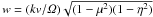 Mathematical equation: \hbox{$w=(kv/\Om)\sqrt{(1-\mu^2)(1-\eta^2)}$}