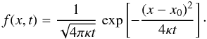 Mathematical equation: \begin{equation} f(x,t)=\frac{1}{\sqrt{4\pi\kappa t}}\,\exp\left[-\frac{\left(x-x_0\right)^2}{4\kappa t}\right]\cdot \end{equation}
