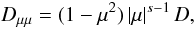 Mathematical equation: \begin{equation} \dm=(1-\mu^2)\abs\mu^{s-1}D, \end{equation}