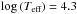 Mathematical equation: \hbox{$\log\left(T_\text{eff}\right) =4.3$}