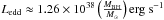 Mathematical equation: \hbox{$L_\mathrm{edd}\approx 1.26\times 10^{38} \left(\frac{M_\mathrm{BH}}{M_{\odot}}\right) \mathrm{erg}\ \mathrm{s}^{-1}$}