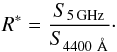 Mathematical equation: \begin{equation} R^{*} = \frac{S_{\mathrm{5\,GHz}}}{S_{4400~\AA}}\cdot \end{equation}