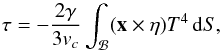 Mathematical equation: \begin{equation} \tau=-\frac{2\gamma}{3v_c}\int_{\mathcal{B}}(\vec{x}\times\eta) T^4\, {\rm d}S, \end{equation}