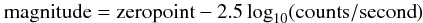 Mathematical equation: $$ {\rm magnitude} = {\rm zeropoint} - 2.5\log_{10}({\rm counts/second}) $$