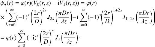 Mathematical equation: \appendix \setcounter{section}{1} \begin{eqnarray} \label{EqA5} &&\psi_\bullet(r) =\varphi(r) (V_0(r,z) -{\rm i}V_{1}( r,z))= \varphi(r) \notag \\ &&\times \left(\sum_{s=0}^\infty (-1)^s \left(\frac{2 r}{D}\right)^{2s}\! J_{2s}\left( \frac{\pi D r}{\lambda z}\right) \!-\!{\rm i} \sum_{s=0}^\infty (-1)^s\! \left(\frac{2 r}{D}\right)^{1+2s} \!J_{1+2s}\left( \frac{\pi D r}{\lambda z}\right) \right)\notag \\ &&= \varphi(r) \sum_{s=0}^\infty \left(-{\rm i}\right)^s \left(\frac{2 r}{D}\right)^{s} J_{s}\left( \frac{\pi D r}{\lambda z}\right)\cdot \end{eqnarray}