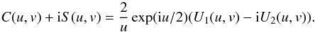 Mathematical equation: \appendix \setcounter{section}{1} \begin{equation} \label{EqA6} C(u,v)+{\rm i}S(u,v)=\frac{2}{u} \exp({\rm i} u/2) ( U_1(u,v) - {\rm i} U_2(u,v) ). \end{equation}