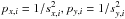 Mathematical equation: \hbox{$p_{x,i} = 1/s_{x,i}^2 , p_{y,i} = 1/s_{y,i}^2$}