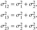 Mathematical equation: \begin{equation} \begin{array}{l} \sigma^2_{12} = \sigma^2_1 + \sigma^2_2 , \\[1.5ex] \sigma^2_{13} = \sigma^2_1 + \sigma^2_3 , \\[1.5ex] \sigma^2_{23} = \sigma^2_2 + \sigma^2_3 , \\ \end{array} \label{eq:TCH_system} \end{equation}