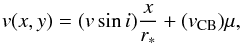 Mathematical equation: \begin{eqnarray} v(x,y)=(v\sin i)\frac{x}{r_{\ast}}+(v_{\rm CB})\mu, \end{eqnarray}