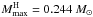 \hbox{${M^{\rm H}_{\max}=0.244~M_\odot}$}