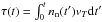 \hbox{${\tau(t)=\int_0^t n_{\rm n}(t')v_{T}{\rm d}t'}$}