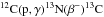 \hbox{$\mathrm{^{12}C(p,\gamma) ^{13}N(\beta^{-})^{13}C}$}