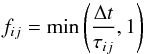 \begin{equation} {f_{ij}=\min\left(\frac{\Delta t}{\tau_{ij}},1\right)} \label{damp} \end{equation}