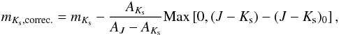 \begin{eqnarray} \displaystyle m_{K_{\rm s}, {\rm correc.}}= m_{K_{\rm s}}-\frac{A_{K_{\rm s}}}{A_J-A_{K_{\rm s}}}{\rm Max} \left[ 0,(J-K_{\rm s})-(J-K_{\rm s})_{0}\right], \end{eqnarray}
