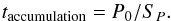 \begin{equation} \label{equation:accumulation} t_{\rm accumulation}=P_{0}/S_{P}. \end{equation}