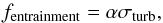 \begin{equation} f_{\rm entrainment}= \alpha \sigma_{\rm turb} , \end{equation}