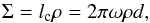 \begin{equation} \Sigma=l_{\rm c} \rho= 2 \pi \omega \rho d, \end{equation}