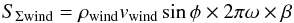 \begin{equation} \label{eq3} S_{\Sigma \rm wind}= \rho_{\rm wind} v_{\rm wind}\sin \phi \times 2 \pi \omega\times \beta \end{equation}