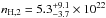\hbox{$n_{\rm H,2}=5.3_{-3.7}^{+9.1}\times10^{22}$}