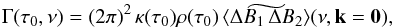 \appendix \setcounter{section}{1} \begin{eqnarray} \Gamma(\tau_0,\nu) = (2 \pi)^2 \, { {\kappa (\tau_0) \rho (\tau_0)} }\, \widetilde{\langle \Delta B_1 \, \Delta B_2 \rangle} (\nu,\vec k = \vec 0) , \label{Gamma_3} \end{eqnarray}
