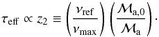 \begin{equation} \taueff \propto z_2 \equiv \left ( \numaxref \over \numax \right ) \, \left ( \MaO \over \Ma\right ) \cdot \label{scal_taueff2} \end{equation}