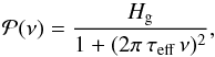 \begin{equation} { \cal P} (\nu) = {{H_{\rm g} } \over {1 + (2 \pi \, \taueff \, \nu)^2} } , \label{lorenztian} \end{equation}