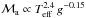 \hbox{$\Ma \propto \teff^{2.4} \, g^{-0.15}$}