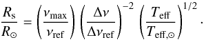 \appendix \setcounter{section}{2} \begin{equation} {R_{\rm s} \over R_\odot } = \left ( { \numax \over \numaxref } \right ) \, \left ( { \Delta \nu \over \deltanuref } \right )^{-2} \, \left ( \teff \over \teffsun \right )^{1/2} \cdot \label{eq:radius_scaling} \end{equation}