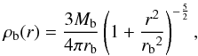Mathematical equation: \begin{equation} \rho_{\rm b}(r)=\frac{3M_{\rm b}}{4\pi r_{\rm b}}\left( 1+\frac{r^2}{{r_{\rm b}}^2}\right)^{-\frac{5}{2}}, \end{equation}