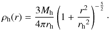 Mathematical equation: \begin{equation} \rho_{\rm h}(r)=\frac{3M_{\rm h}}{4\pi r_{\rm h}}\left( 1+\frac{r^2}{{r_{\rm h}}^2}\right)^{-\frac{5}{2}}\cdot \end{equation}