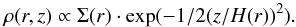 \begin{equation} \rho(r,z) \propto \Sigma(r) \cdot \exp(-1/2(z/{H}(r))^2). \end{equation}