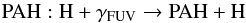 \appendix \setcounter{section}{1} \begin{equation} {\rm PAH:H} + \gamma_{\rm FUV} \rightarrow {\rm PAH} + {\rm H} \end{equation}