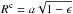 \hbox{$R^{\rm c}=a\sqrt{1-\epsilon}$}