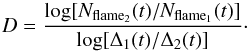 \begin{equation} \label{eq5} D = \frac{\log[{N_\mathrm{flame_2}(t)/N_\mathrm{flame_1}(t)}]}{\log[{\Delta_1(t)/\Delta_2(t)}]}\cdot \end{equation}