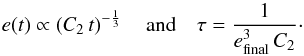 \begin{equation} e (t) \propto \left( C_\mathrm{2}\,t \right)^{-\frac{1}{3}} \quad \mathrm{and} \quad \tau = \frac{1}{e_\mathrm{final}^3\,C_\mathrm{2}}\cdot \label{eqn:coupling_test:coupling_time_high_e0} \end{equation}