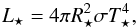 \begin{equation} L_\star=4 \pi R_\star^2 \sigma T_\star^4 , \end{equation}
