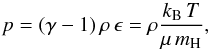 \begin{equation} p=( \gamma - 1 ) \,\rho \,\epsilon = \rho \frac{k_\mathrm{B}\,T}{\mu\, \moH}, \label{eqn:convert_temperature_to_pressure} \end{equation}