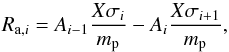 \begin{equation} R_{\trm{a},i} = A_{i-1}\frac{X\sigma_i}{m_\trm{p}} - A_i\frac{X\sigma_{i+1}}{m_\trm{p}}, \label{eq:rai} \end{equation}