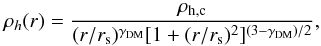 \begin{equation} \rho_{h}(r) = \frac{\rho_{\rm h,\rm c}} {(r/r_{\rm s})^{\gamma_{\rm DM}} [1+(r/r_{\rm s})^2]^{(3-\gamma_{\rm DM})/2}}, \end{equation}