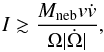 \begin{equation} \label{eq:mominbound} I \gtrsim \frac{M_{\rm neb} v \dot{v}}{\Omega \vert \dot{\Omega}\vert} , \end{equation}