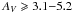 Mathematical equation: \hbox{$A_{V} \geqslant 3.1{-}5.2$}